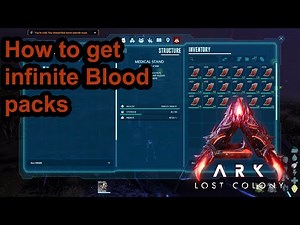 ARK | Lost Colony | How to get Infinite blood packs