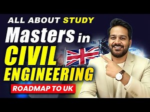 Masters in Civil Engineering in UK 🇬🇧 Top Universities, Fees, Requirements, Jobs & Salary