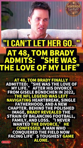 At 48, Tom Brady Admits: “She Was The Love Of My Life”#Shorts #viral
