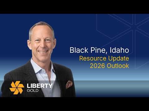 Liberty Gold Corporate Update | Black Pine Resource Update & 2026 Feasibility Path