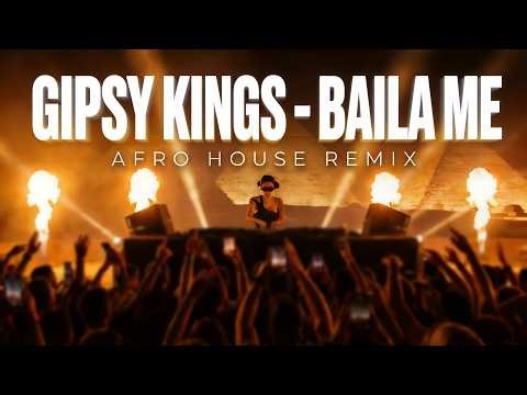 Gipsy Kings – BAILA ME (Afro House Remix 2026) | Latin Afro House