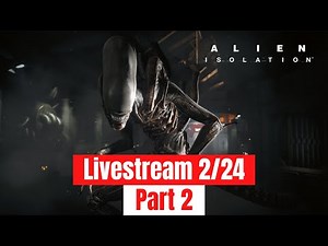 Alien Isolation playthrough | Part 2