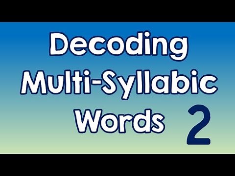 Decoding Multi-Syllabic Words episode 2 (revised)