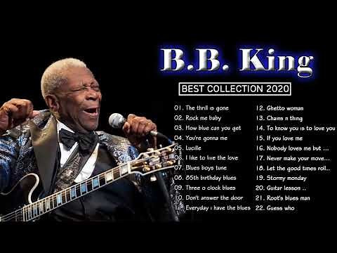 Best Of BB King ♫ BB King Greatest Hits Full Album ♫ BB King Blues Best Songs