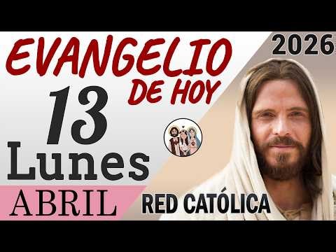 Today's Gospel, Monday, April 13, 2026 | REFLECTION | Catholic Network