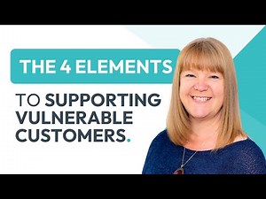 Empathy in Action: The 4 Elements to Supporting Vulnerable Customers