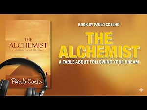 The Alchemist | Detailed Audiobook Summary | Paulo Coelho’s Masterpiece Explained in Depth