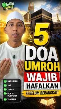 Persiapan Umroh: 5 Doa Utama yang Wajib Anda Hafalkan #shorts