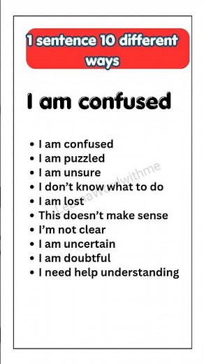 Say "I am confused" in 10 different ways in english