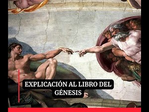 Libro del Génesis: explicación y análisis teológico, histórico y antropológico. Documental