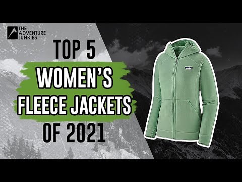 Top 5 Fleece Jackets For Women Of 2021