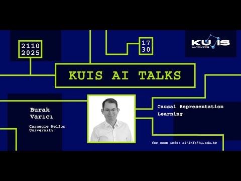 Burak Varıcı: Causal Representation Learning