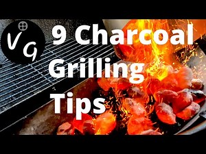 9 Beginner Charcoal Grilling Tips - Plus Bonus Tip 10 - On the Weber Kettle