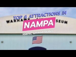 Top 6 Attractions in Nampa, Idaho 🏙️✨ | Warhawk Air Museum, Lake Lowell & More