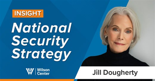 Insights: Jill Dougherty – Russia & the U.S. National Security Strategy