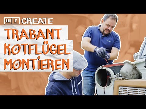 DIY Kotflügel am Trabant montieren | Reparatur Kotflügel Trabi | WE create