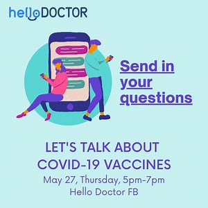 SAVE THE DATE: May 27, Thursday, 5pm to 7pm We're doing a Facebook Live session to talk about COVID-19 vaccines, their side effects, and other myths surrounding them. Ito na ang pagkakataon ninyong magtanong sa aming esteemed panelists whom we are announcing soon. Leave your questions in the comments section. | Hello Doctor | Facebook