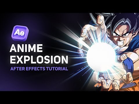 Create Stunning Anime Explosions in After Effects: Tutorial and Tips - Step-by-Step Tutorial