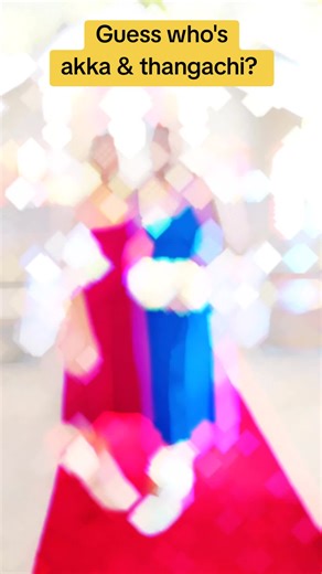 Guess Who Akka and Thangachi Are?