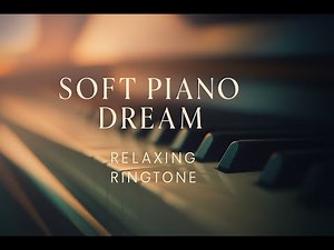 Soft Piano Ringtone — Calm Your Mind in 20 Seconds | Relaxing Background Tune