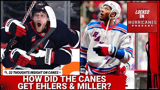The Process of the Carolina Hurricanes Acquiring Nikolaj Ehlers & K'Andre Miller