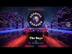 The Boys - No No Square (karaoke instrumental lyrics) - RAFM Oddball Karaoke