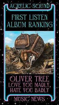OLIVER TREE New Album LOVE YOU MADLY, HATE YOU BADLY : First Listen Song Ranking