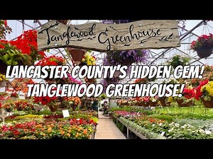 Lancaster County’s Hidden Gem! Tanglewood Greenhouse Tour! NARVON, PA!