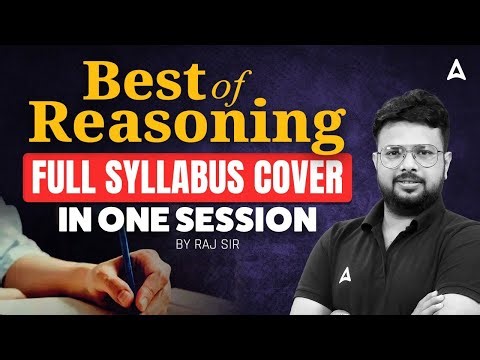 Best of Reasoning | Reasoning Syllabus For All Competitive Exams | By Raj Sir