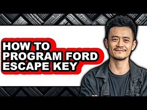 How to Program Ford Escape Key (full Guide)