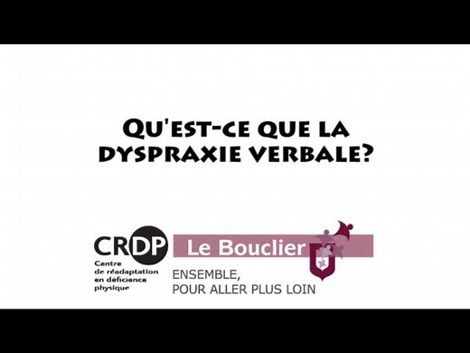Qu'est-ce que la dyspraxie verbale?