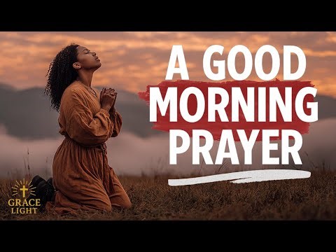 Morning Prayer Before You Start Your Day God’s Message for Me Today