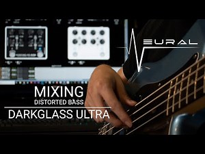 Mixing Distorted Bass with Darkglass Ultra
