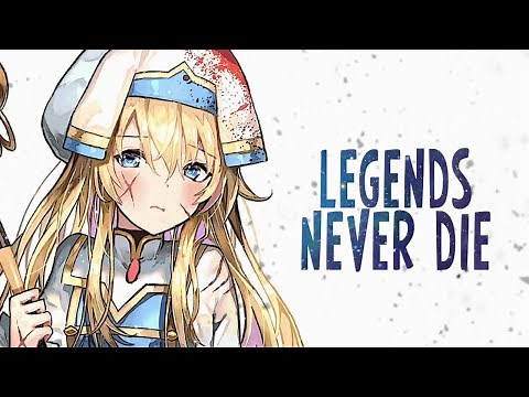 Nightcore - Legends Never Die (Lyrics)