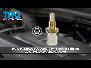 How to Replace Coolant Temperature Sensor 2007-2013 Acura MDX 3.7L V6