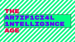 The Artificial Intelligence Age