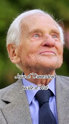 Jean d’Ormesson (1925-2017) et l’Art #CapCut #jeandormesson #ecrivain #art #pensee