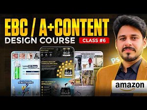 Amazon EBC A+ Content Design Course Class 6 | Client Brief + Photoshop Workflow