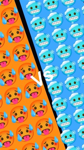 🥵 hot vs cold 🥶