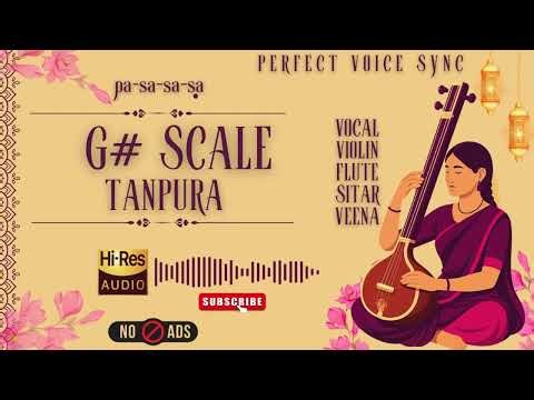 G# Scale Tanpura | 100% Perfect Sync with Vocals & Instruments | 5½ kattai