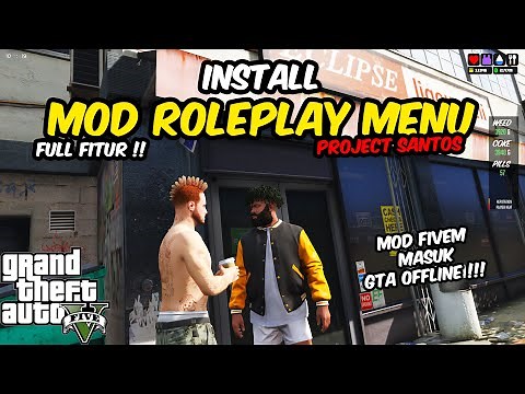 CARA INSTALL MOD ROLEPLAY DI GTA 5 OFFLINE/SINGLEPLAYER (PROJECT SANTOS) 2025