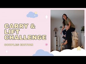 Carry And Lift Challenge || Couples Edition ||