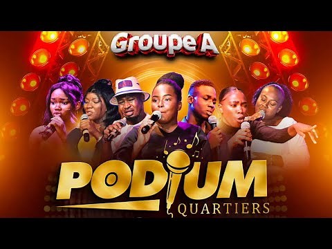 Podium Quartiers 6ème Edition, Performance Groupe A