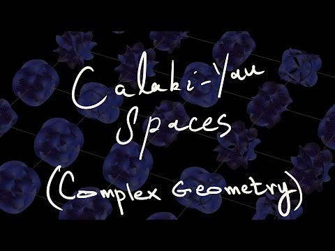 Complex Geometry | Calabi-Yau Manifold