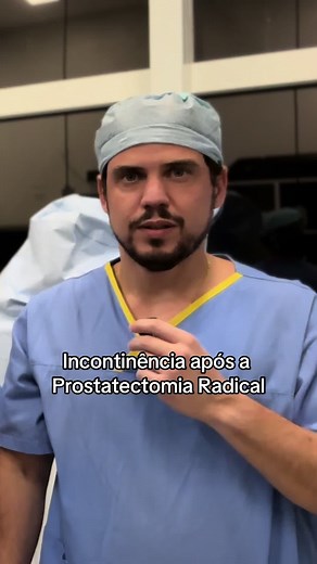 Entendendo a Incontinência Urinária pós Prostatectomia Radical