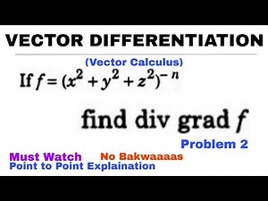 11. Vector Differentiation | Problem 2 | Vector Calculus | Most Important Problem