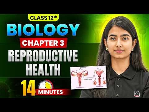 Class 12 Biology Reproductive Health | Full Revision in 14 Minutes | Mind Map | Board Exam 2026