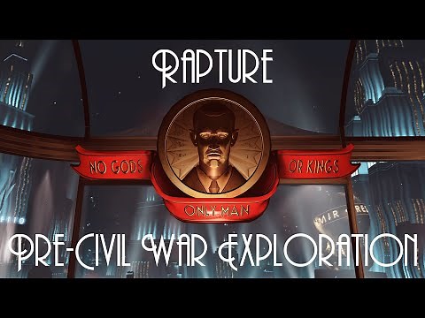 Rapture: Pre-Civil War Full Exploration | BioShock Infinite: Burial at Sea
