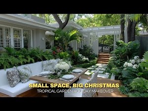 Small Tropical Garden Christmas Decor Ideas Space Saving Outdoor Holiday Style