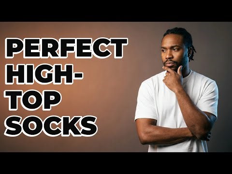 What Socks Go Best With High Top Outfits?